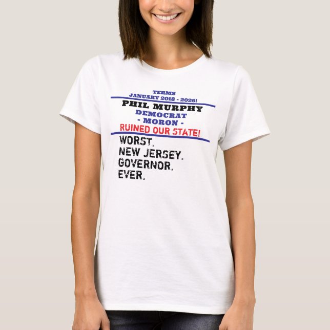 T-shirt Le pire gouverneur du NJ Ever Phil Murphy (Devant)