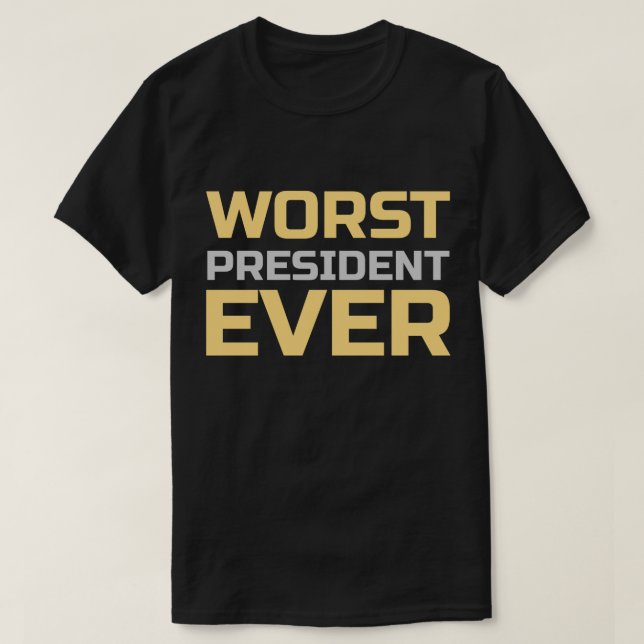 T-shirt Le pire président jamais (Design devant)