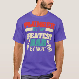 T-shirt Le plombier de jour le plus grand papa de nuit