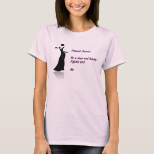 T-shirt Le plus cher Cancer, ne soit pas en ligne avec