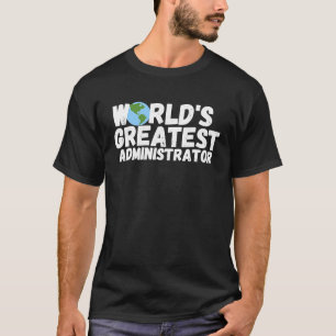 T-shirt Le Plus Grand Administrateur Du Monde
