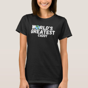 T-shirt Le plus grand caddy du monde