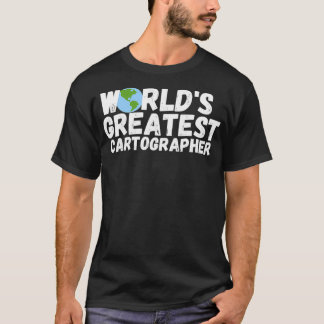 T-shirt Le Plus Grand Cadeau Cartographe Du Monde