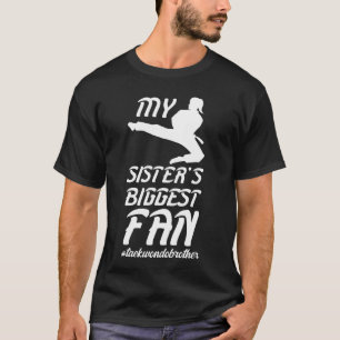 T-shirt Le plus grand fan de Soeur Taekwondo Frère Fier Ta