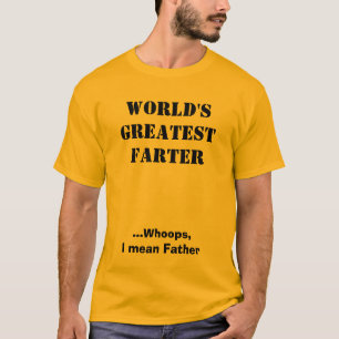 T-SHIRT LE PLUS GRAND FARTER DU MONDE