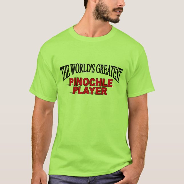 T-shirt Le plus grand joueur du Pinochle du monde (Devant)
