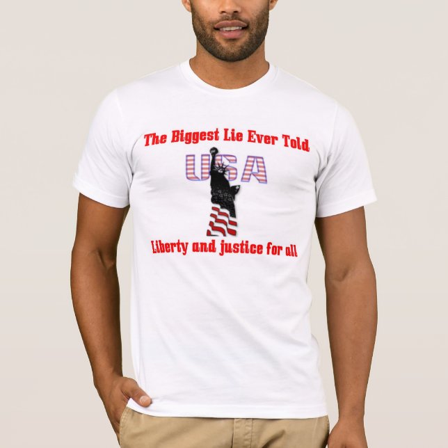 T-shirt Le plus grand mensonge a jamais indiqué (Devant)