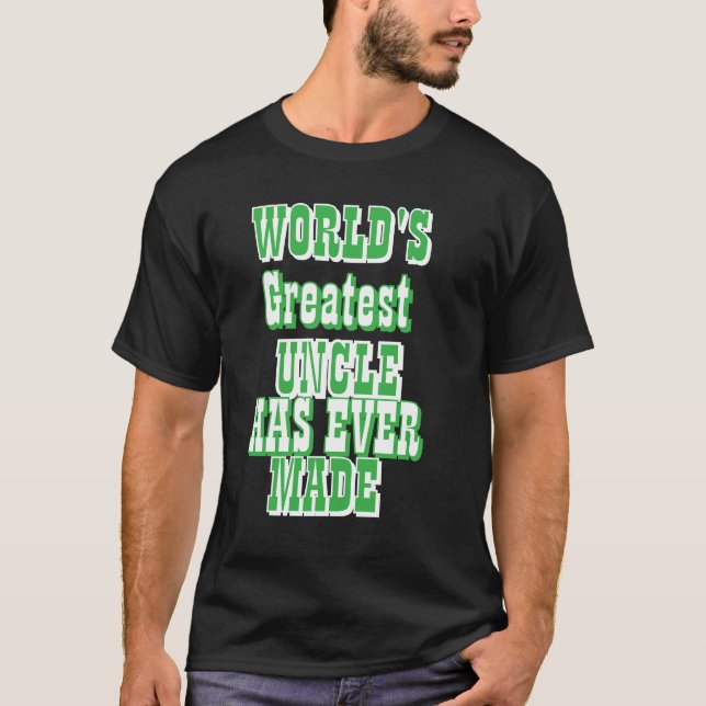 T-shirt Le plus grand oncle du monde n'a jamais fait (Devant)