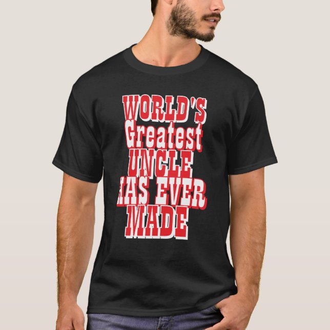T-shirt Le plus grand oncle du monde n'a jamais fait (Devant)