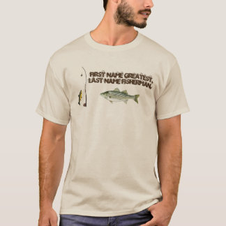 T-shirt Le plus grand pêcheur est le nom