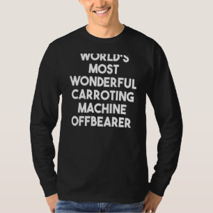 T-shirt Le plus merveilleux fournisseur de machines à caro