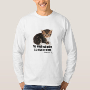 T-shirt Le plus petit félin est un chef-d'oeuvre.
