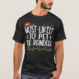 T-shirt Le Plus Probable À Pet Le Reindeer Famille Amusant