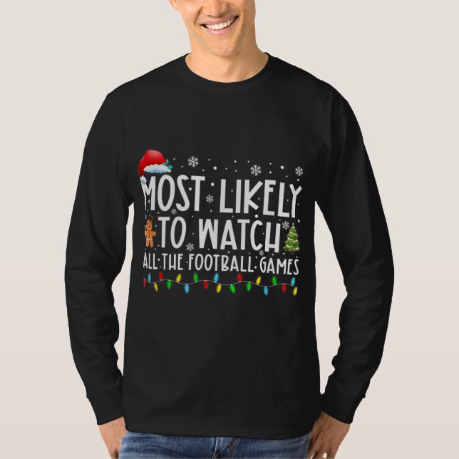 T-shirt Le Plus Probable À Regarder Tous Les Jeux De Footb (Devant)