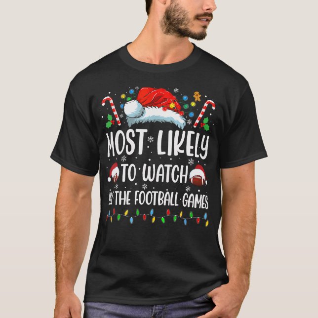 T-shirt Le Plus Probable À Regarder Tous Les Jeux De Footb (Devant)