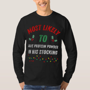 T-shirt Le Plus Probable D'Avoir De La Poudre Protéine Dan