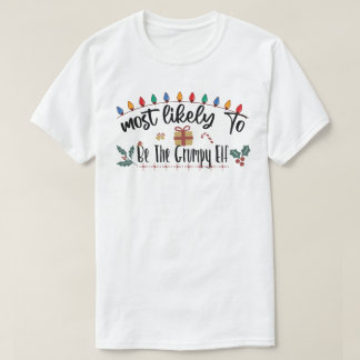 T-shirt Le Plus Probable D'Être La Famille Gâcheuse Elfe