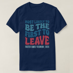 T-shirt Le plus susceptible d'être le premier à laisser pe