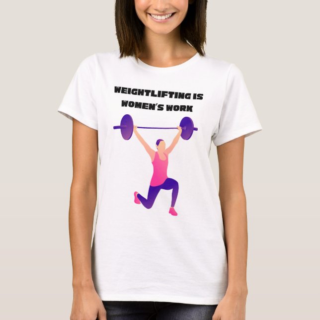T-shirt Le poids est le travail des femmes (Devant)
