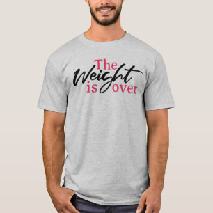 T-shirt Le poids est supérieur à la chirurgie bariatrique