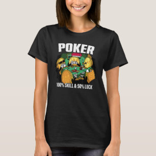 T-shirt Le poker est 100 Compétence 50 Chance joueur de ca