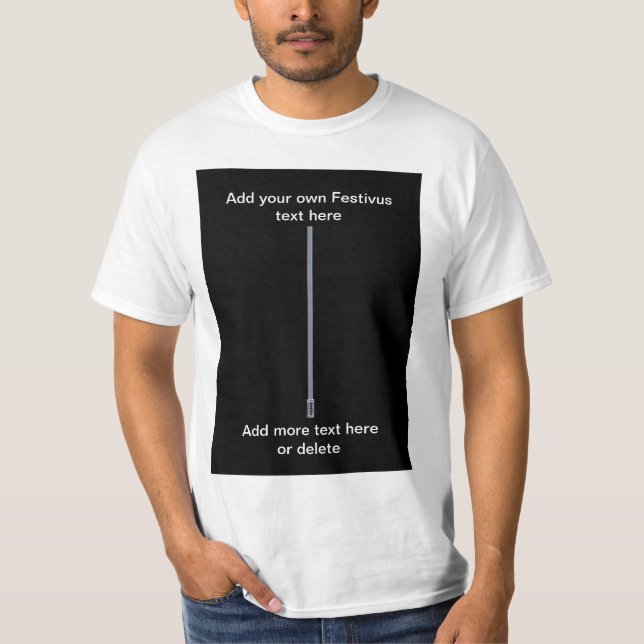 T-shirt Le poteau de Festivus ajoutent votre propre (Devant)