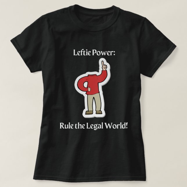 T-shirt "Le pouvoir de gauche : dirigez le monde juridique (Design devant)
