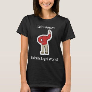 T-shirt "Le pouvoir de gauche : dirigez le monde juridique