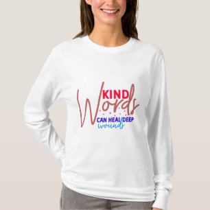 T-shirt Le pouvoir de guérison des mots gentils