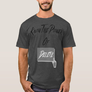 T-shirt Le pouvoir de la suppression