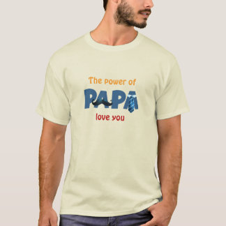 T-shirt Le pouvoir de papa