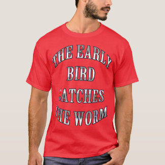 T-shirt Le premier oiseau attrape le ver Débardeur