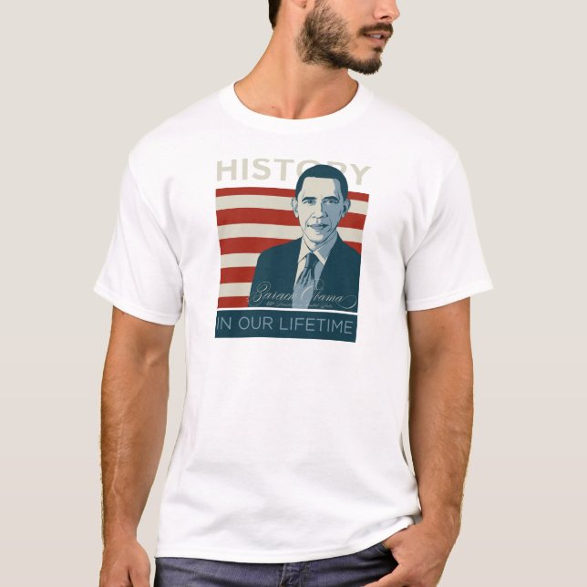 T-shirt Le Président Obama "histoire dans notre vie " (Devant)
