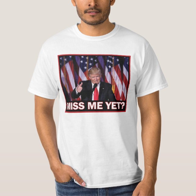T-shirt Le président Trump me manque encore (Devant)