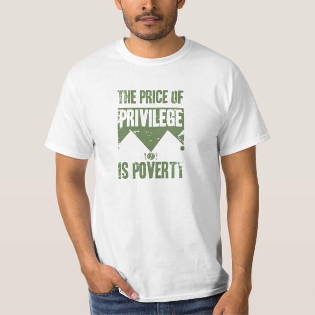 T-shirt Le prix du privilège est pauvreté (Devant)