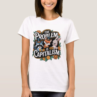 T-shirt Le problème est Capitalisme Woodland Creatures Tee