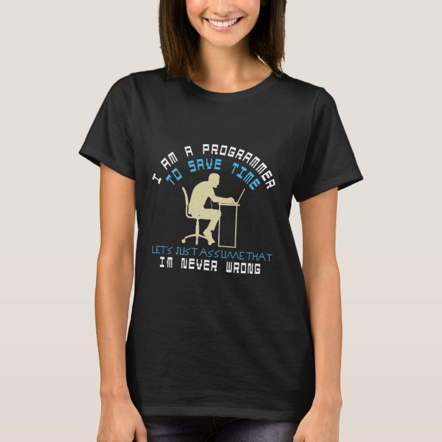 T-shirt Le programmeur est saying (Devant)