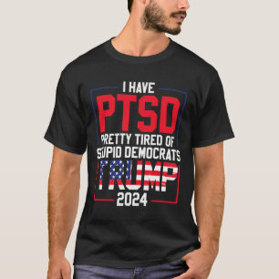 T-shirt Le Ptsd Est Assez Fatigué Des Imbéciles Démocrates