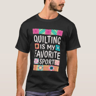 T-shirt Le Quilting Est Mon Sport Préféré Amateurs de pl