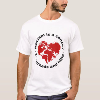 T-shirt Le racisme est le cancer