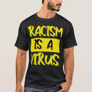 T-shirt Le racisme est un virus
