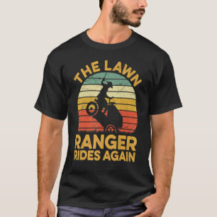 T-shirt Le Ranger De Pelouse roule de nouveau à l'entretie