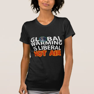 T-shirt Le réchauffement climatique est air chaud libéral