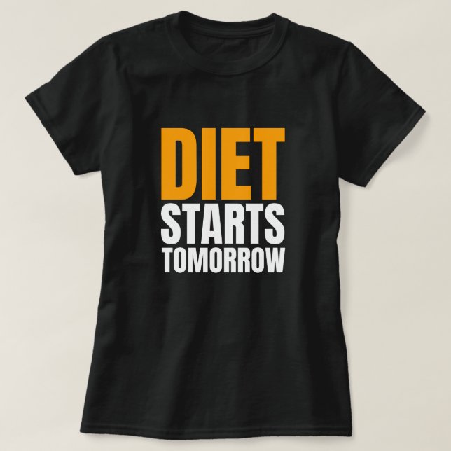 T-shirt Le régime commence demain - Drôle citation de la f (Design devant)