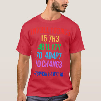 T-shirt Le Renseignement Est La Capacité De S'Adapter Au C