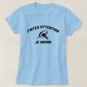 T-shirt Le requin doit être prudent si mordre