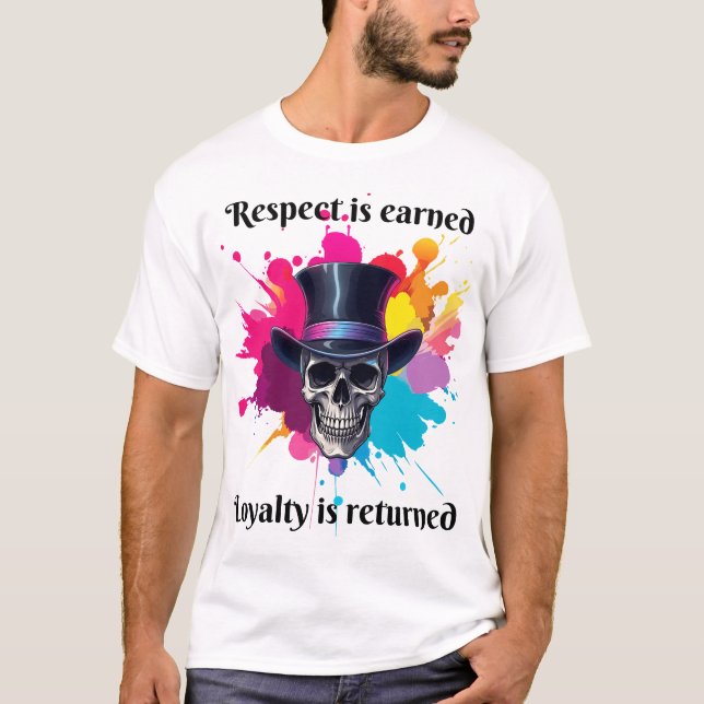 T-shirt le respect est gagné loyauté retournée (Devant)