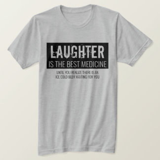 T-shirt Le rire est la meilleure médecine drôle Motivation