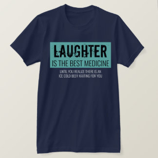 T-shirt Le rire est le meilleur remède drôle Motivationnel