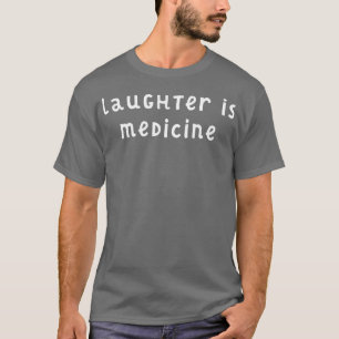 T-shirt Le rire est un médicament 1